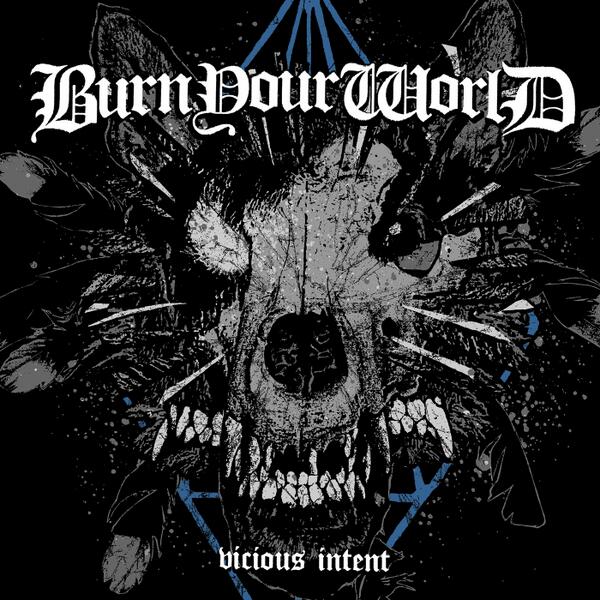 Tomorrow: Burn Your World <a href="/burnyourworldhc/">Burn Your World</a> 'Vicious Intent' 7" Pre-Orders!