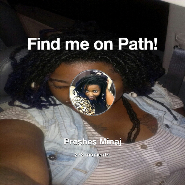 Laydi_Dread's tweet image. I've shared 272 memories with my friends on #Path - see them now at path.com! #thepersonalnetwork