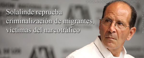 contralinea's tweet photo. < http://t.co/rcjfo1tIe2  #Narcotráfico asociado a Fuerzas Armadas, contra migrantes: #Solalinde http://t.co/Fks8jEuTmL