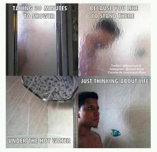 FunnyPicsDepot's tweet photo. Taking 30 minutes to shower http://t.co/RXnZskKBjB