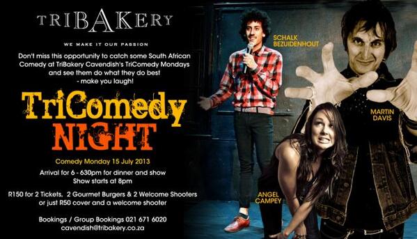 RobVanVuuren's tweet photo. “@Tribakery_Cav: #Tricomedy with @martindavis @schalkiebez. Retweet to win some tickets. http://t.co/1EYgLCOhIR”
