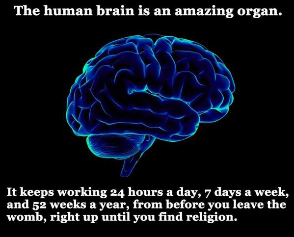AtheistWorld's tweet photo. The human brain is an amazing organ. http://t.co/Z5VM6h8Ifo