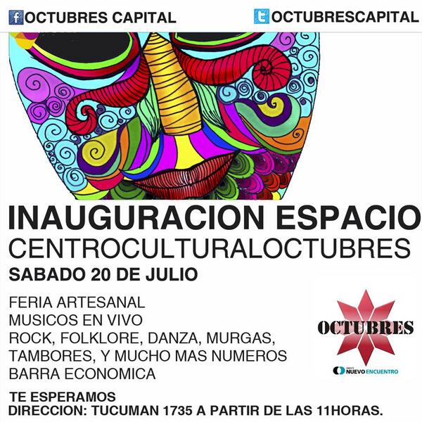 PrensaOctubres's tweet photo. 20/7 Gran inauguración del Espacio Cultural Octubres a partir de las 11hs. 
No te lo pierdas! @OctubresCapital http://t.co/PBZzgCMbSR