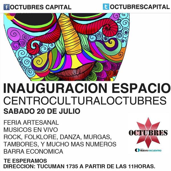 RocioDiFiore's tweet photo. 20/7 Gran inauguración del Espacio Cultural Octubres, en Tucumán 1735, a partir de las 11hs. Te esperamos! http://t.co/7sVSyjUrgv