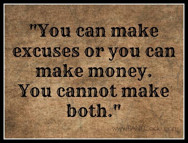 TheBANKCode's tweet image. Are you ready to stop making excuses and start making money? #bankcode #entrepreneur #success