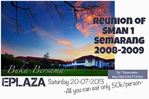 Bukber invitation,Reunion of SMANSA 08/09.. Saturday,20-07-2013 at Eplaza -all you can eat only 50k- Please confirm~