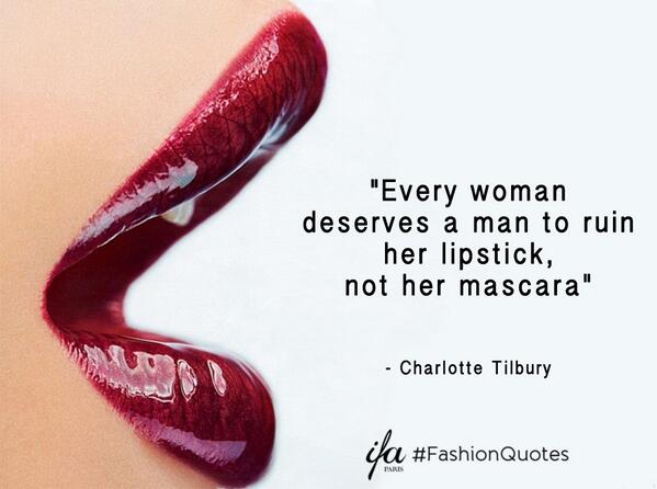IFA Paris on X: "Every Woman deserves a man to ruin her lipstick, not her  mascara. -Charlotte Tilbury https://t.co/VJ7Xxn1V5B http://t.co/bxpXrfVuvw"  / X