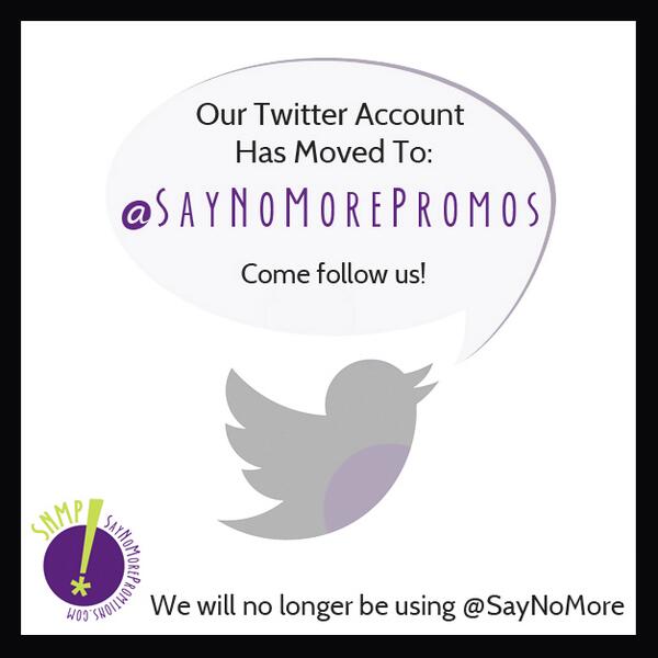 Hey guys! SNMP is rockin’ a new twitter address. Hope you’ll follow us there! <a href="/SayNoMorePromos/">SayNoMore Promotions</a>