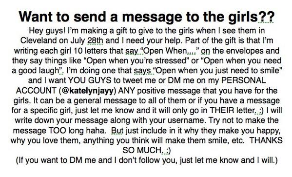 CimWWPromotions's tweet photo. Hey guys! I'm meeting the girls this week and want YOU to give me a message so I can give it to them! - @katelynjayy http://t.co/y9sVMCzDsL