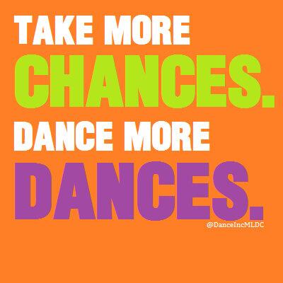 DanceIncMLDC's tweet photo. #dance . Take more chance , dance more dances . http://t.co/YwllB3u9CP