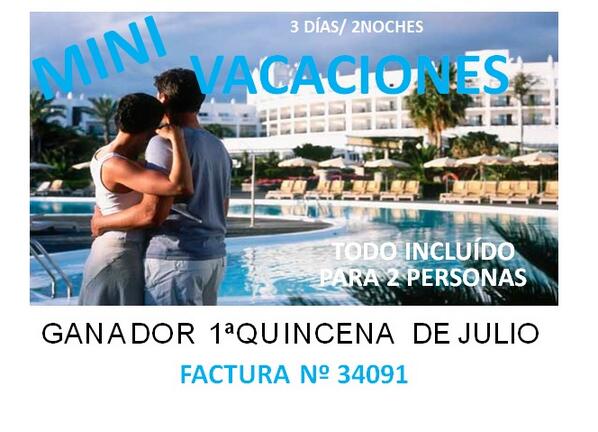 YA TENEMOS GANADOR DE LAS MINI VACACIONES DE LA 1ª QUINCENA DE JULIO  FACTURA Nº 34091
¡¡¡ ENHORABUENA !!!