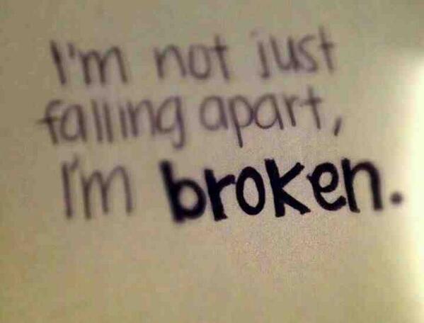 I have just broken. I have just broken