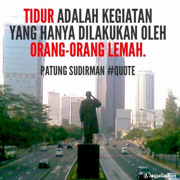 TaufanPR's tweet photo. Pesan terakhir Sudirman. http://t.co/mnQNqVdDWC