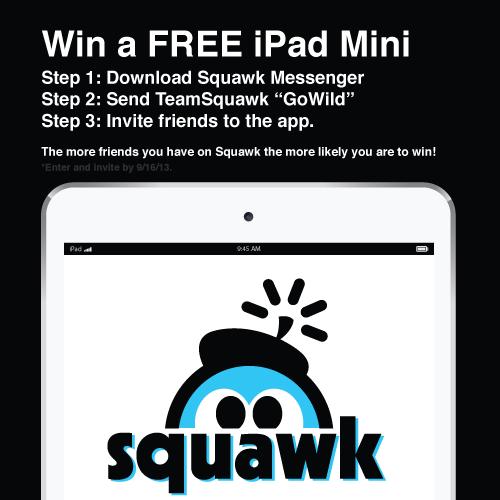 SquawkMe's tweet image. Enter the #freeipadmini sweepstakes courtesy of #Squawk Messenger. #swag #summertour2013 #Bored