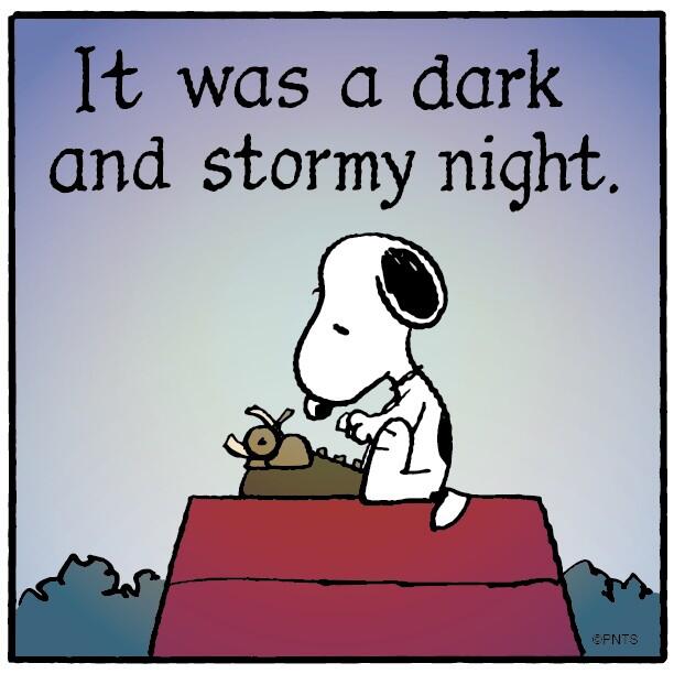 SNOOPY✵ IT was a dark and stormy night…✵ Snoopy and 