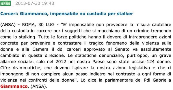 Impensabile non prevedere la custodia cautelare per gli stalker, nel 2012 in Italia sono state uccise 124 donne!