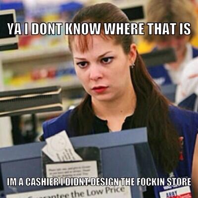 CashierPissOffs's tweet photo. Getting stopped on your way to ur break or back to the floor cuz they need help finding something #cashierprobs Me: http://t.co/mXHa51x5nf