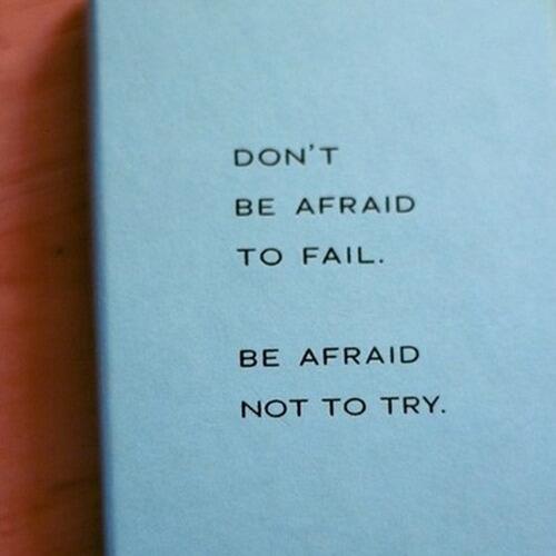 kwang82's tweet image. Don't be afraid to fail. Be afraid not to try. 실패할까 두려워 말고, 시도 못할까 두려워하라.