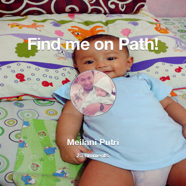 imelg's tweet photo. I've shared 23 memories with my friends on #Path - see them now at http://t.co/iGhvVaOjUt! #thepersonalnetwork http://t.co/EoAS9i2nNf