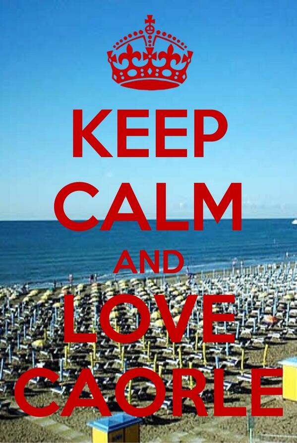 KEEP CALM AND LOVE CAORLE