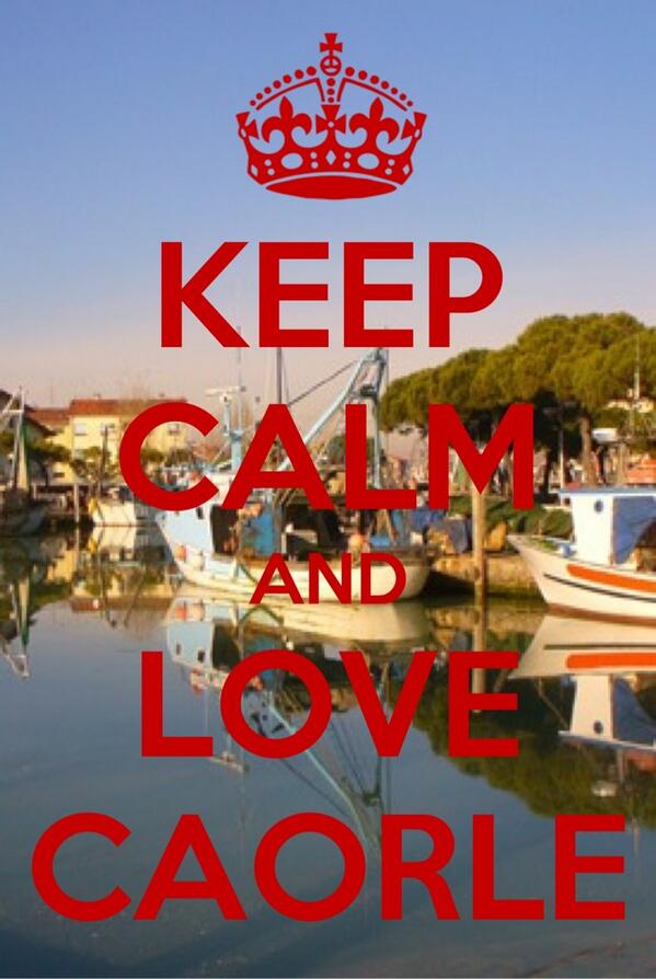 KEEP CALM AND LOVE CAORLE