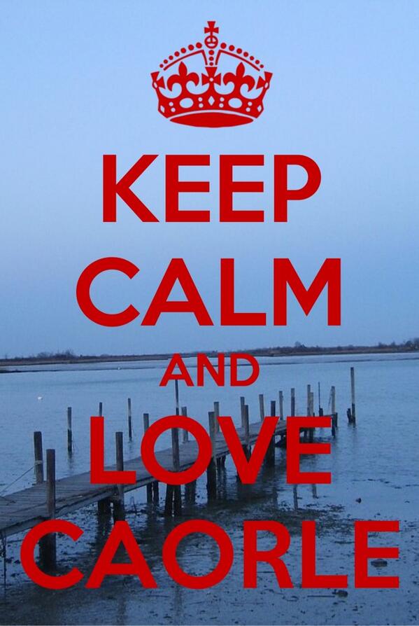 KEEP CALM AND LOVE CAORLE