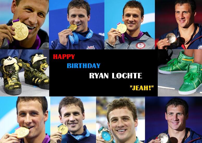   HAPPY BIRTHDAY TO A WONDERFUL AMERICAN CHAMPION : Ryan Lochte !!!! :)  