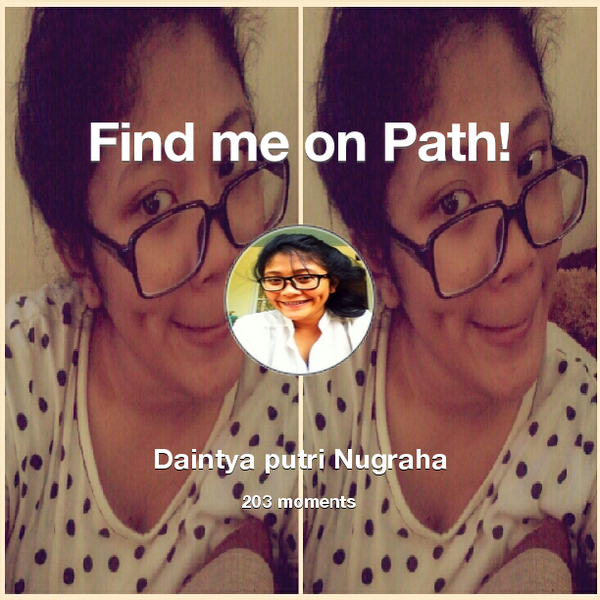 daintyaptr's tweet photo. I've shared 203 memories with my friends on #Path - see them now at http://t.co/M2KbUtsWyl! #thepersonalnetwork http://t.co/SOfQ3DMmzA