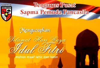 SEGENAP PENGURUS PUSAT SAPMA PEMUDA PANCASILA MENGUCAPKAN, SELAMAT IDUL FITRI 1434 H. MOHON MAAF LAHIR &amp; BATIN