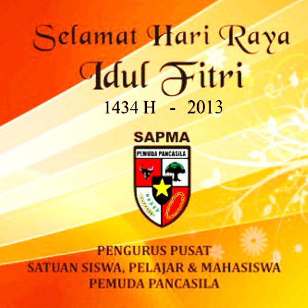 SEGENAP PENGURUS PUSAT SAPMA PEMUDA PANCASILA MENGUCAPKAN, SELAMAT IDUL FITRI 1434 H. MOHON MAAF LAHIR &amp; BATIN
