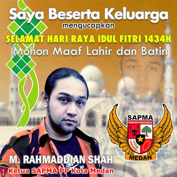 Keluarga Besar SAPMA PP KOTA MEDAN Mengucapkan :

Selamat Hari Raya Idul Fitri 1434H.

Mohon Maaf Lahir &amp; Batin.