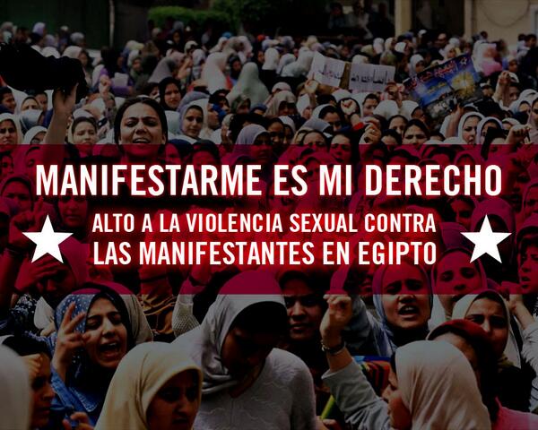 Alto a la violencia sexual contra #mujeres manifestantes en #Egipto. Actúa en: alzatuvoz.org/mujeresegipto -
