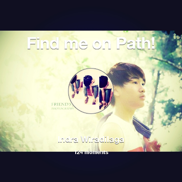 1234Ndra's tweet photo. I've shared 124 memories with my friends on #Path - see them now at http://t.co/E4v2SkzEcX! #thepersonalnetwork http://t.co/iMcmaaflwR