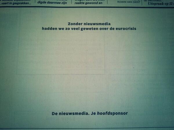 Zonder nieuwsmedia, hadden we nu waarschijnlijk niet eens in een eurocrissis gezeten.. Het is maar hoe je het bekijkt