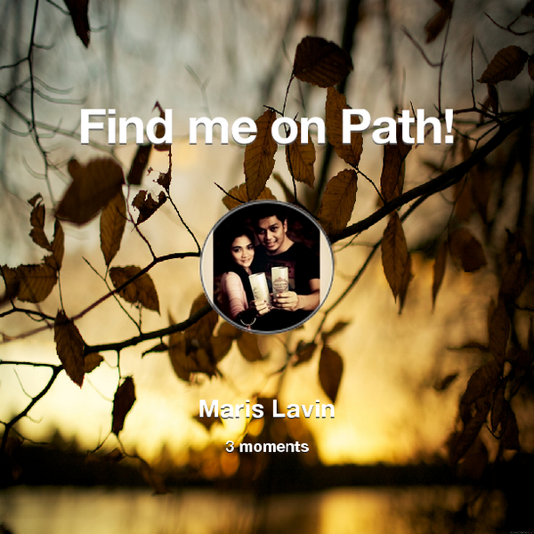 ceu_Maria's tweet photo. Find me on #Path now! Go to: http://t.co/Tkhj9xRr8c! #thepersonalnetwork http://t.co/OJMNlHGs4Z