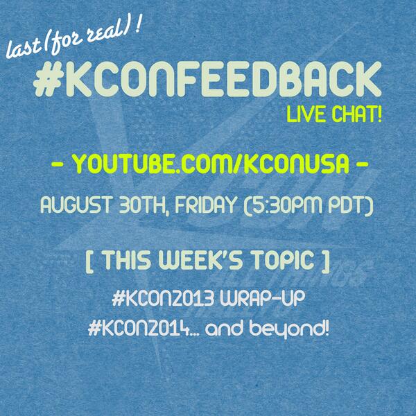 kconusa's tweet photo. Ready for the very last #kconfeedback Live Chat for 2013 with Hoon? Tune in tonight at 5:30PM PDT! #kcon2013 http://t.co/FSz4IH6rJH