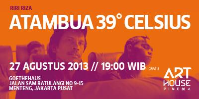 GI_Indonesien's tweet photo. ARTHOUSE CINEMA | ATAMBUA 39 DERAJAT CELCIUS | Sutradara: Riri Riza, 2012 | GoetheHaus, 27 Agustus, 19.00 WIB  /dl http://t.co/yyrtn5a1h0