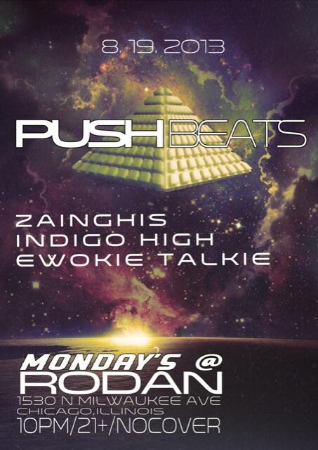 TONITE: Push Weekly with <a href="/Zainghis/">Zain Khan</a> / @iNDiG0HiGH / <a href="/ewokietalkie/">kyledavid</a>. Rodan. 10pm. No cover. #chicago
