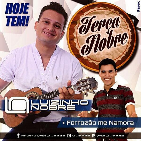 ForroMeNamora's tweet photo. HOJE TEM #TerçaNobre - @LuizinhoNobre &amp; @ForroMeNamora NO @BotequimTaNHora - http://t.co/XkJmXBrOv6