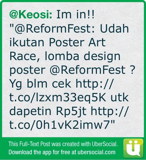 Keosi's tweet photo. Im in!! "@ReformFest: Udah ikutan Poster Art Race, lomba design poster @ReformFest ? Yg blm cek (cont) http://t.co/T34shEFS00