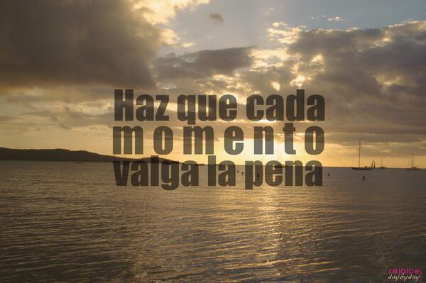 sorteoh's tweet photo. Disfrutar de lo que queda del #día... 
"Estos momentos son irrepetibles" http://t.co/fUtvkNc1hJ