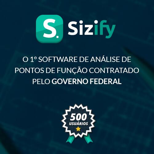 Acabamos de alcançar 500 usuários... Sizify, o 1º software de APF contratado pelo Governo Federal! Muito obrigado \o/
