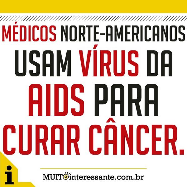 Naptulos_'s tweet photo. Médicos norte-americanos usam vírus da Aids para curar câncer. Veja mais em: http://t.co/nsFulLGGbs http://t.co/WOQj6rLTPL