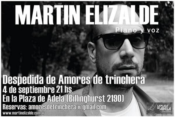 Confirmadísimo! Miércoles 4/9 toca en Adela,  Martín Elizalde, para despedir su disco "Amores de Trinchera".