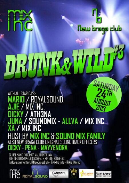 Tonight "DRUNK &amp; WILD #3" <a href="/NewBragaClub/">NewBragaClub</a> w/DJ's <a href="/MarioRamadhan/">Mario Ramadhan</a> <a href="/DickyZehn/">Dicky R Tamami</a> <a href="/Ajie_MixInc/">Ajie Derry H.</a> @JunaCortezo <a href="/alvanew/">ALLVA</a> #FDJ XA ☺