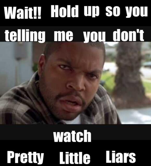 PLL_Questions's tweet image. Oh made by me! RT @PLL_Questions: Lol #pllquestions #humor