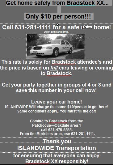 Bradstock Taxi Service to and from Oakdale/Patchogue/Moriches Area
$10 per person for groups of 4
631-281-1111