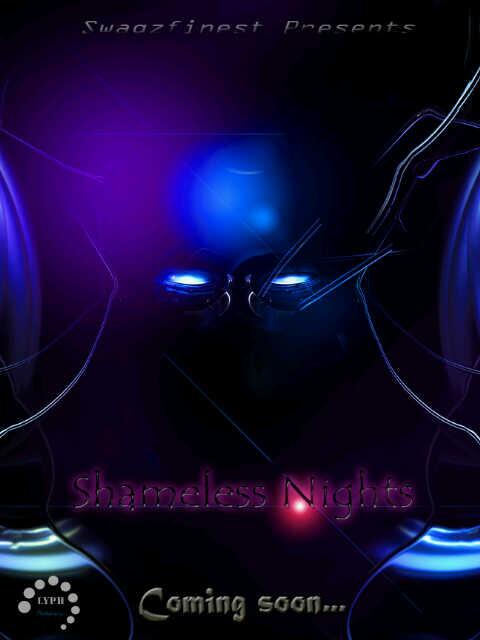 SwagzfinestEnt's tweet photo. @SwagzfinestEnt presents...#SHAMELESS_NIGHTS ..coming soon:D:D @DaReal_SkyV @iam_luxx @B_Venom @Swayde__ http://t.co/VFBEX6WoVs