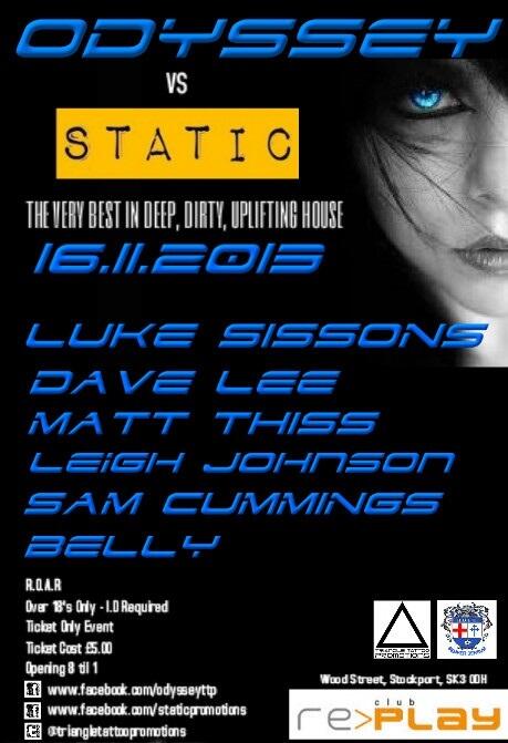 triangle_tattoo's tweet photo. Odyssey v Static Dj House Event now confirmed
Sat 16/11/2013 at CLUB RE-PLAY
Ticket Only (on sale soon)
Price £5 http://t.co/2UT0sWTLvh