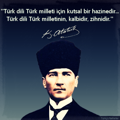 Türk Birliği в Twitter: "''Türk dili Türk milleti için kutsal bir hazinedir... Türk dili Türk milletinin, kalbidir, zihnidir." Atatürk http://t.co/ZPjNPH7bmc" / Twitter